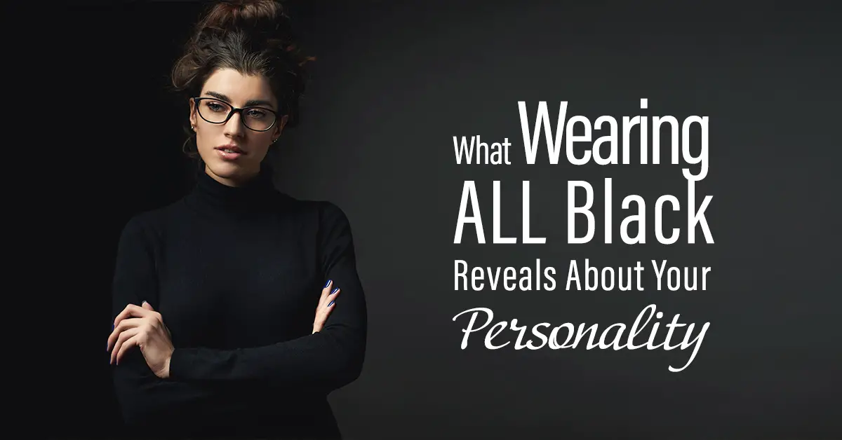 what wearing all black reveals about you