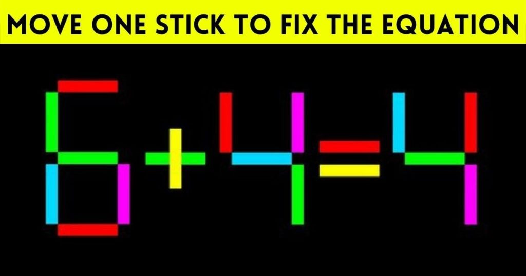 brainteaser: move one stick to fix the equation